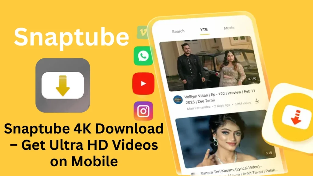 Snaptube 4K Download – Get Ultra HD Videos on Mobile